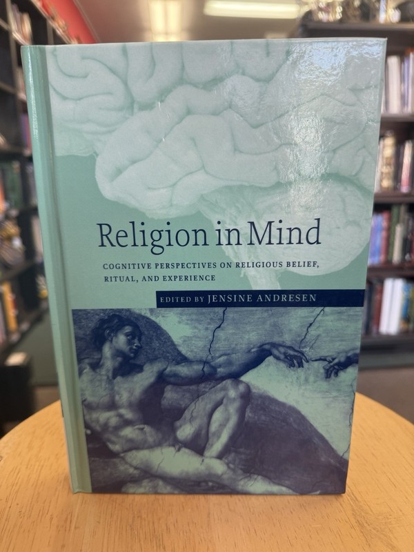 Religion in Mind : Cognitive Perspectives on Religious Belief, Ritual, and…