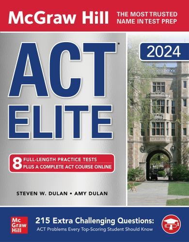 McGraw Hill ACT Elite 2024 by Dulan, Steven W.; Dulan, Amy