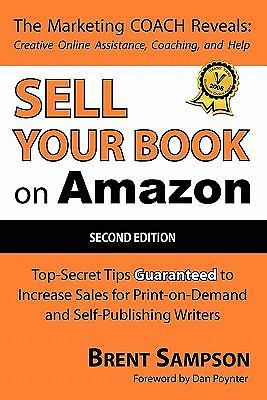 Sell Your Book on Amazon: The Book Mark- paperback, 9781432701963, Brent Sampson