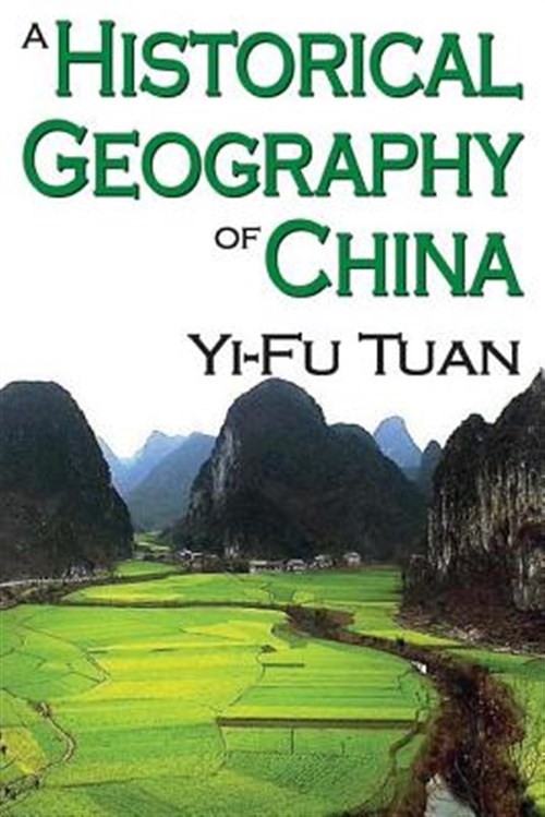 Historical Geography of China, Paperback by Tuan, Yi-Fu, Brand New, Free ship...