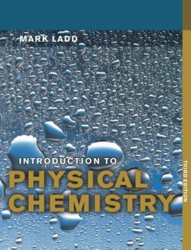Introduction to Physical Chemistry by Ladd, Mark