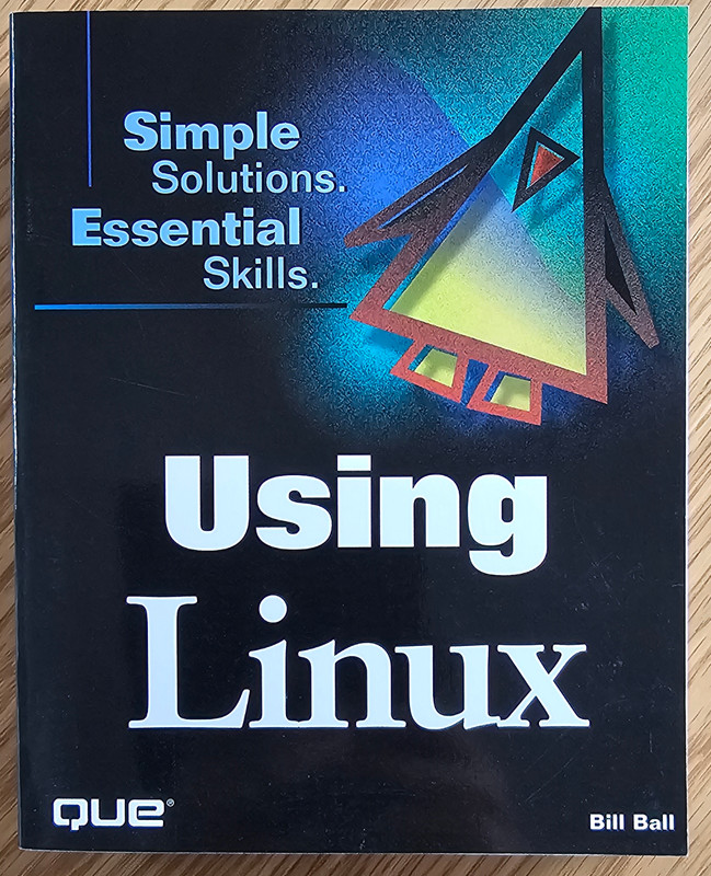 Using Linux: Simple Solutions, Essential Skills, Paperback, By Bill Ball