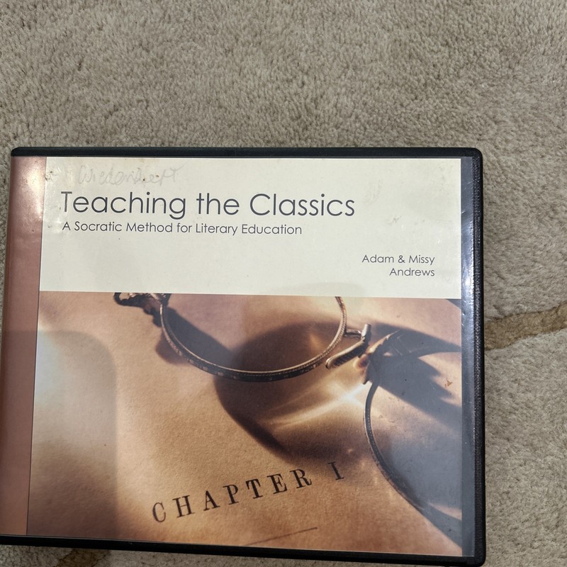 Teaching The Classics A Socratic Method For Literary Ed. Adam Missy Andrews CDs