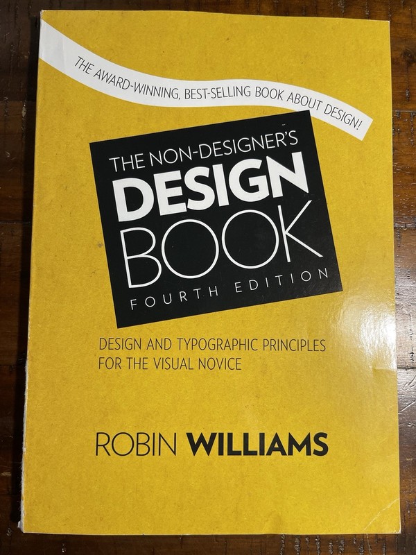 The Non-Designer’s Design Book : Design and Typographic Priciples for the Visual