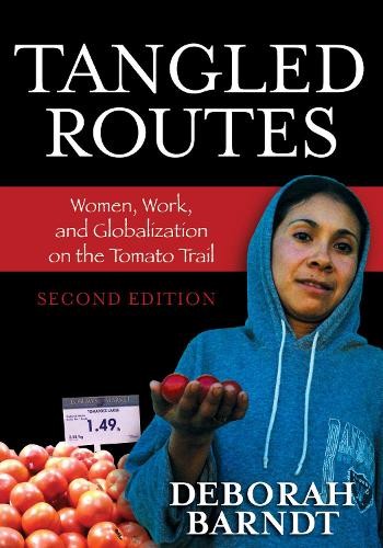 Tangled Routes: Women, Work, and Gl…, Barndt, Deborah