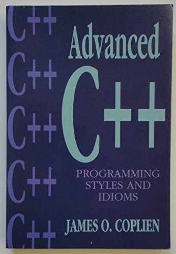 Advanced C++ Programming Styles – Paperback, by Coplien James O. – Acceptable r