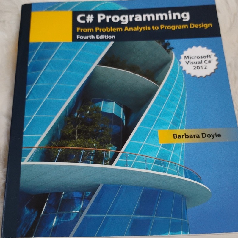 Cengage C# Programming: Problem Analysis to Program Design 4th PB Doyle 2013