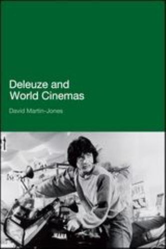 Deleuze and World Cinemas by Martin-Jones, David