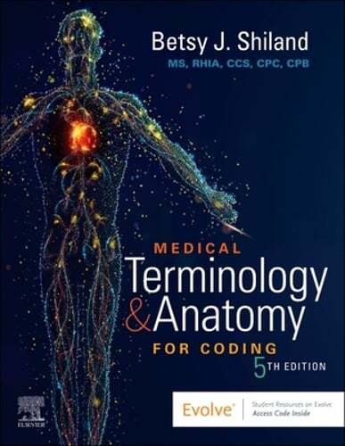 Medical Terminology & Anatomy for Coding by Cpc Shiland, Betsy J, MS, Rhia: New