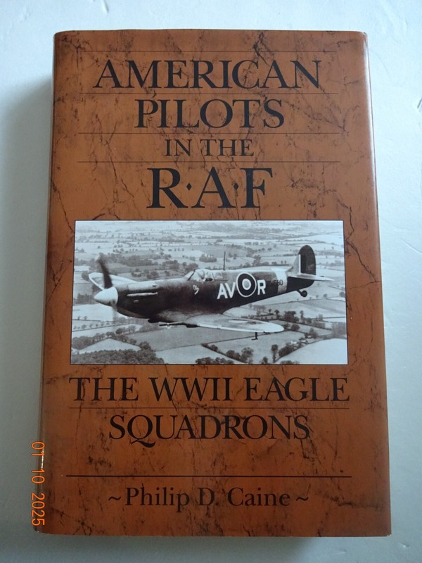 American Pilots in the RAF, by P Caine. 1993. HCDJ. NEW