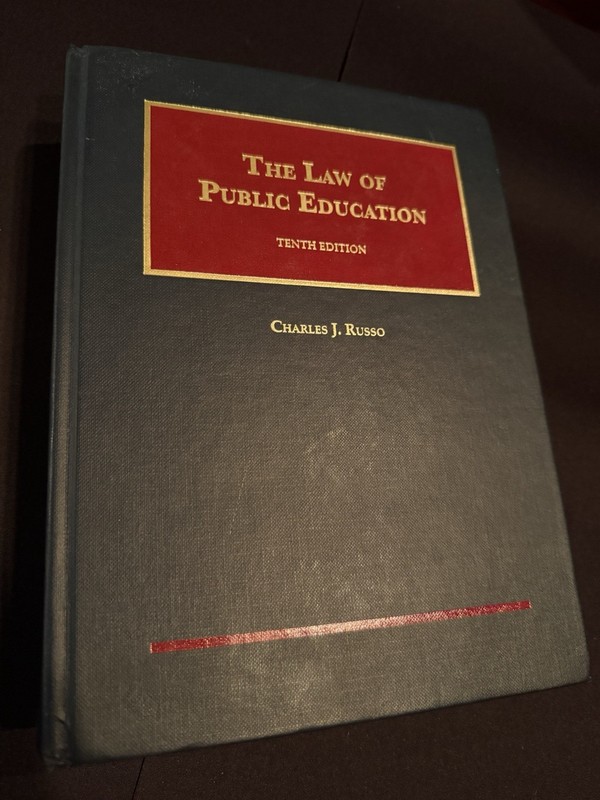 Law of Public Education Charles J. Russo Tenth Ed. ISBN 978-1-63460-596-0 Book