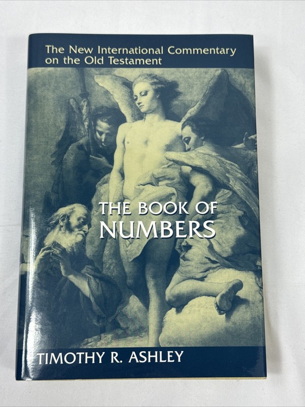 The Book of Numbers Hardcover Timothy R. Ashley New International Commnetary