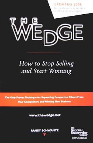 The Wedge: How to Stop Selling and Start Winning – Paperback – GOOD