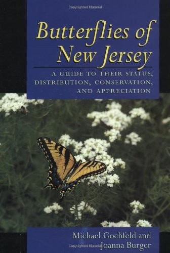 BUTTERFLIES OF NEW JERSEY: A GUIDE TO THEIR STATUS, By Joanna Burger