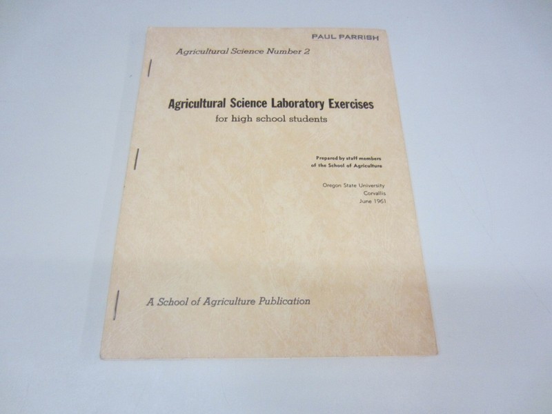 1961 AGRICULTURAL SCIENCE LABORATORY EXERCISES for High School Students OSU OR