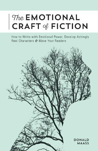 The Emotional Craft of Fiction: How t…, Maass, Donald