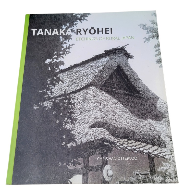 Tanaka Ryohei Etchings of Rural Japan RARE BOOK Chris van Otterloo 2019