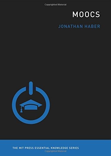 MOOCS (THE MIT PRESS ESSENTIAL KNOWLEDGE SERIES) By Jonathan Haber **Mint**