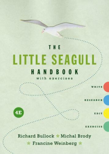 The Little Seagull Handbook with Exercises by Bullock, Richard, Brody, Michal,