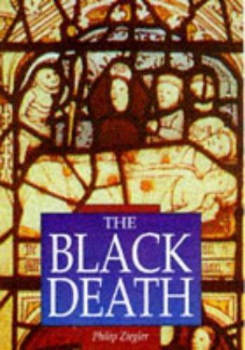 The Black Death (Sutton Illustrated History Paperbacks) Ziegler, Philip Paperba