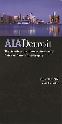 AIA Detroit: The American Institute of Architects Guide to Detroit Architecture