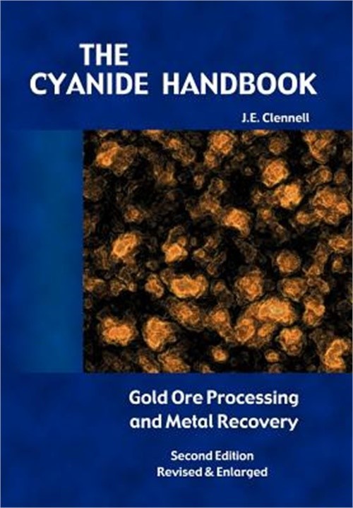 The Cyanide Handbook: Gold Ore Processing & Metal Recovery (Hardback or Cased Bo