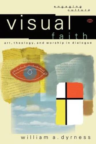 Visual Faith: Art, Theology, and Worship in Dialogue (Engag – VERY GOOD