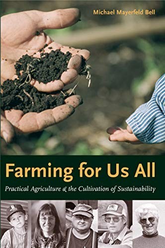 Farming for Us All: Practical Agric…, Bell, Michael M