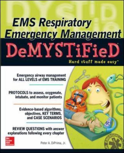 EMS Respiratory Emergency Management DeMYSTiFieD – DiPrima, Jr., Peter A.