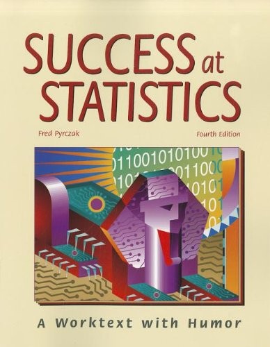 SUCCESS AT STATISTICS: A WORKTEXT WITH HUMOR By Fred Pyrczak Excellent Condition