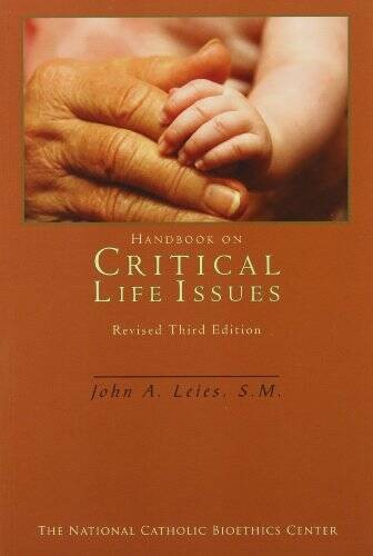 Handbook on Critical Life Issues – Paperback By Leies, John A. – VERY GOOD