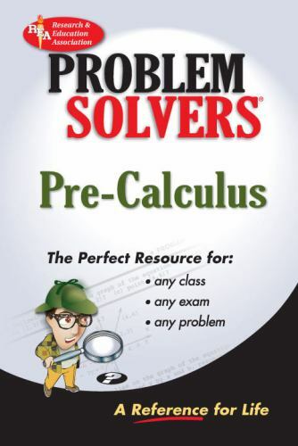 Pre-Calculus Problem Solver (Problem Solvers Solution Guides) by