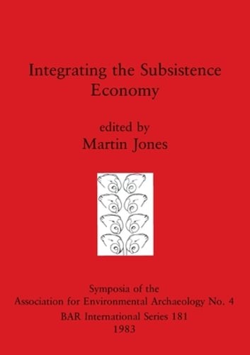 Integrating the Subsistence Economy by Martin Jones: New