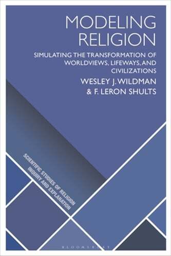 Modeling Religion: Simulating the Transformation of Worldviews, Lifeways, and