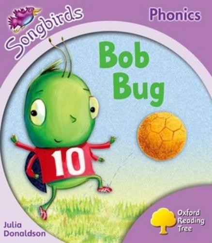 Julia Donaldson Oxford Reading Tree Songbirds Phonics: Level 1+: Bob (Paperback)