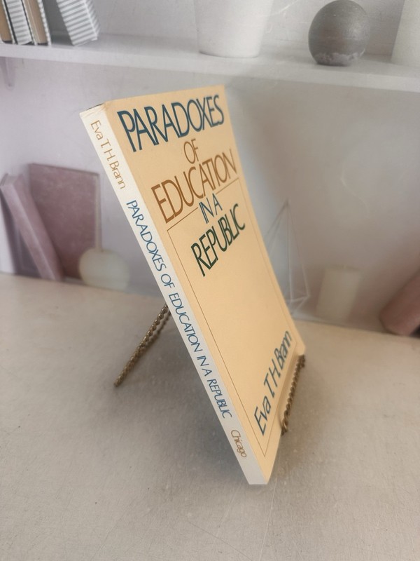 PARADOXES OF EDUCATION IN A REPUBLIC By Eva T. H. Brann gallery