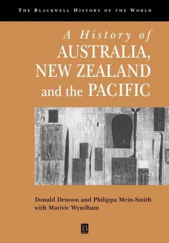 A History of Australia, New Zealand and the Pacific by Denoon, Donald, Mein-Smi