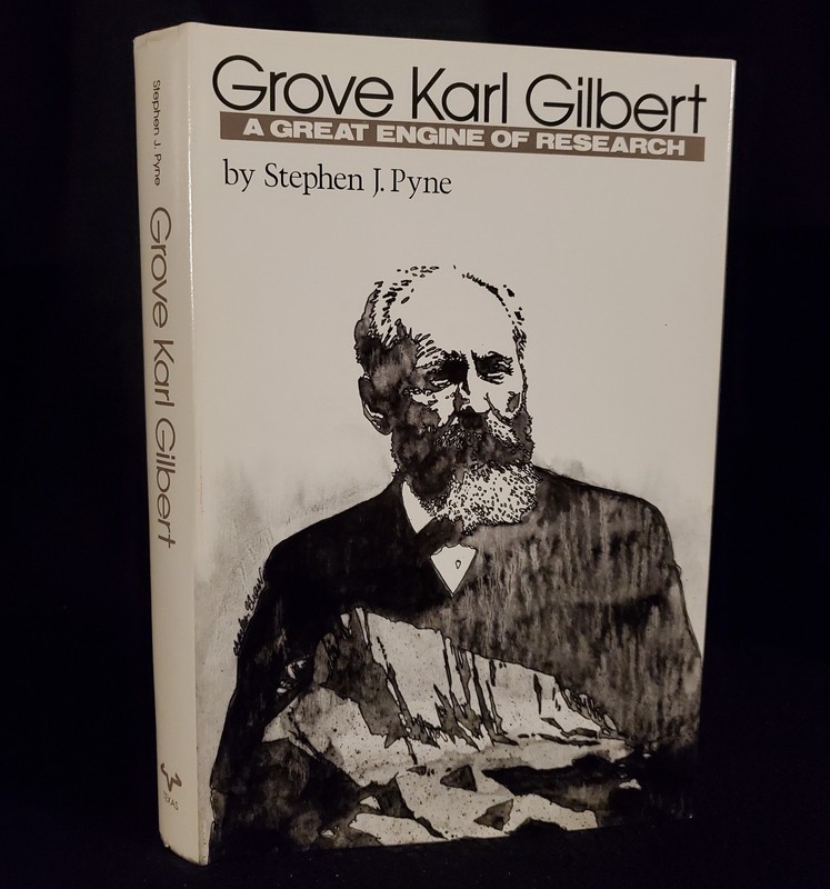 Grove Karl Gilbert: A Great Engine Of Research by Stephen Pyne 1980 HCDJ
