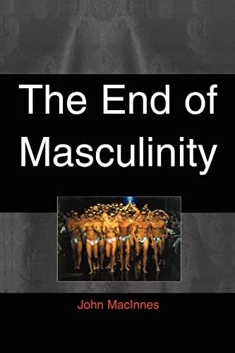 The End of Masculinity By John MacInnes