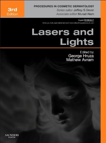 LASERS AND LIGHTS: PROCEDURES IN COSMETIC DERMATOLOGY SERIES (EXPERT CONSULT …