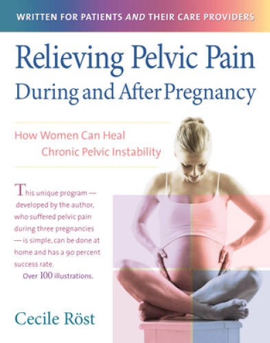 Relieving Pelvic Pain During and After Pregnancy: How Women Can Heal Chro – GOOD
