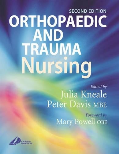 Orthopaedic and Trauma Nursing by Kneale BSc(Hons) RN RNT WNB219, Ju Hardback