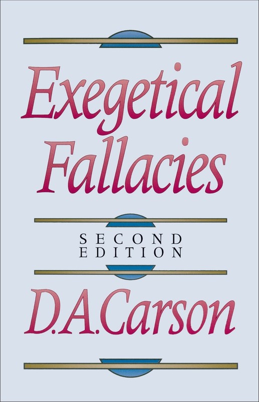 Exegetical Fallacies .. NEW