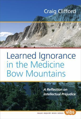 Learned Ignorance in the Medicine Bow Mountains: A Reflection on Intellectual Pr