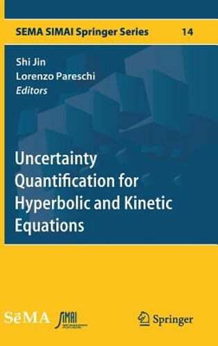 Uncertainty Quantification for Hyperbolic and Kinetic Equations by Shi Jin: New