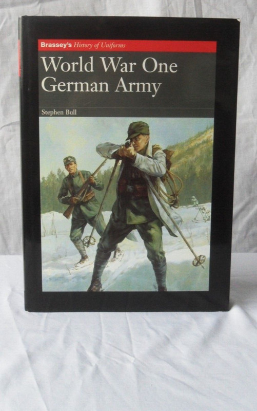 World War One: German Army (Brassey's History of Uniforms) by Stephen Bull. Hbk gallery