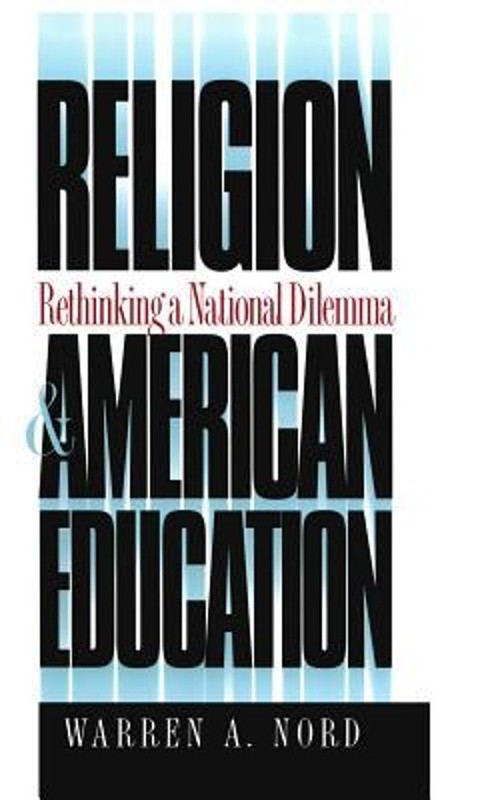 Religion and American Education : Rethinking a National Dilemma W
