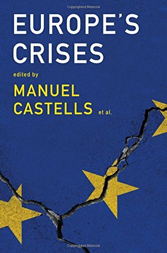 Europe's Crises, Castells, Bouin, Cara&ccedil;a, Cardoso, Thompson, Wieviorka+=
