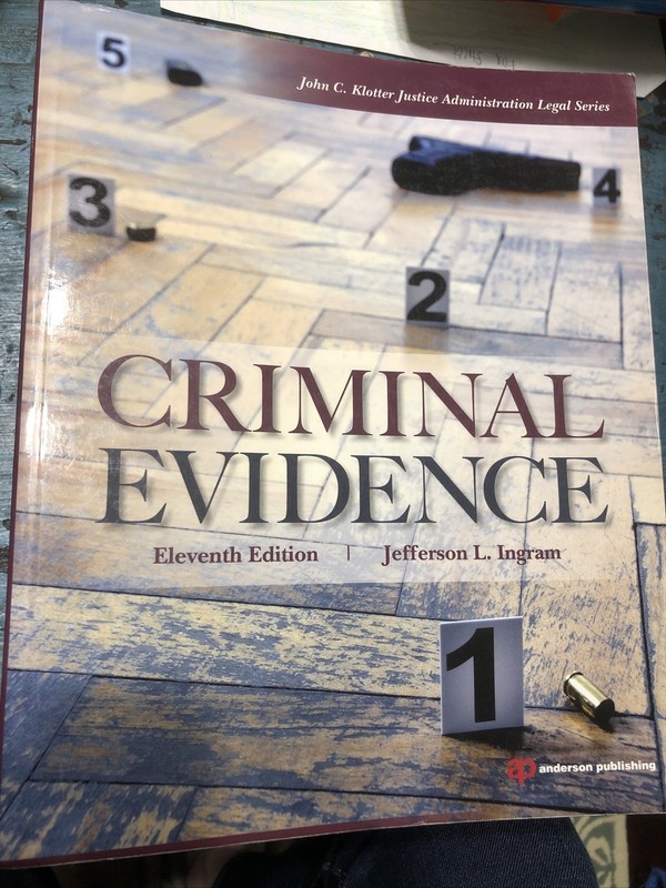 Criminal Evidence Eleventh Edition Jefferson L. Ingram 9781437735031