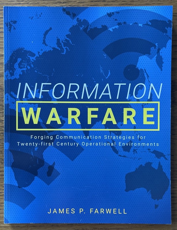 Information Warfare : Forging Communication Strategies for Twenty-first Century